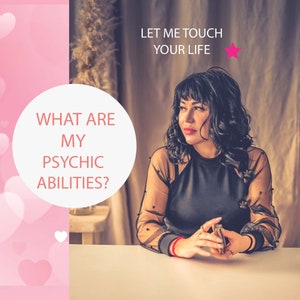 May include: A woman with dark hair sits at a table with a deck of cards in her hand. The text "LET ME TOUCH YOUR LIFE" is in the upper right corner of the image. The text "WHAT ARE MY PSYCHIC ABILITIES?" is in a white circle in the lower left corner of the image.