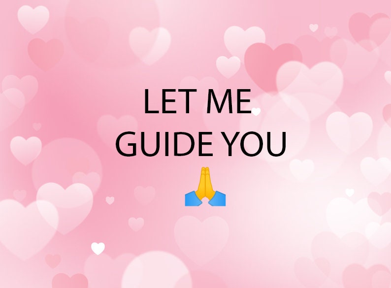 Peut inclure: Fond rose avec des c&oelig;urs blancs et le texte "LET ME GUIDE YOU" en noir. Un emoji bleu et jaune de deux mains jointes en pri&egrave;re se trouve sous le texte.