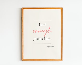 Ich bin genug Kunstdruck | Affirmation Kunstdruck | positives Zitat | Manifest Poster | Selbstliebe | trendiges Dekor | digitaler Download