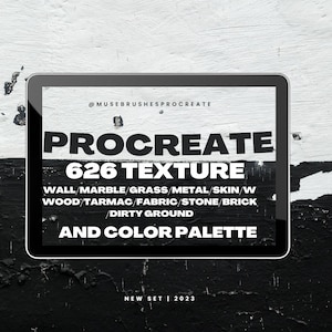 May include: A digital tablet screen displaying a black and white graphic with the text "PROCREATE 626 TEXTURE" and a list of textures including wall, marble, grass, metal, skin, wood, tarmac, fabric, stone, brick, and dirty ground. The text "AND COLOR PALETTE" is also displayed on the screen. The text "NEW SET | 2023" is displayed at the bottom of the screen.