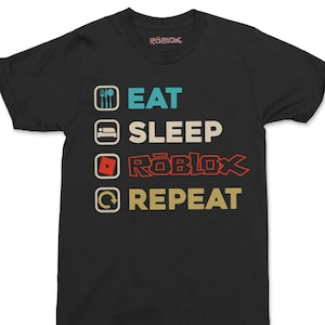 ROBLOX Eat Sleep Repeat T-Shirt - Kids & Adult Sizes - Multiple Colours Available
