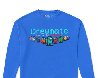 May include: A bright blue sweatshirt with the words "Crewmate" and "Who is the Imposter?" in a pixelated font. The text is surrounded by a line of colorful Among Us characters.