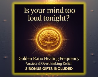 Healing Frequency Golden Ratio , Overthinking & Anxiety Relief, Stress Relief Brainwave Audio + 3 Bonus Gifts