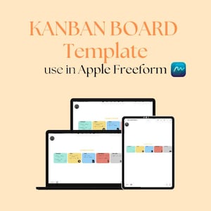 Könnte beinhalten: Eine digitale Kanban-Board-Vorlage für Apple Freeform, dargestellt auf einem Laptop und einem Tablet. Der Text lautet KANBAN BOARD Template use in Apple Freeform. Die Bildschirme zeigen ein Projektmanagement-Layout mit bunten Karten.