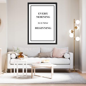 Every Morning is a new beginning, Wall Art, Inspiration Quote, Motivation Print, Positive Print, Digital Download, Printable, Wall Art