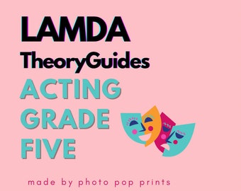 Grade Five Acting LAMDA Theory Guide | LAMDA Knowledge Guide | LAMDA Theory help | Grade Five Acting Exam | Lamda Examination |