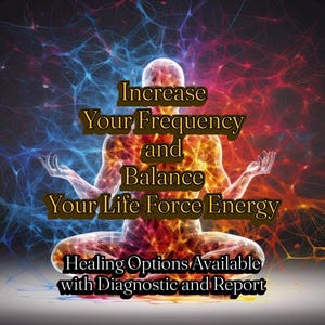 Increasing Vibrations and Balancing Life Force Energy Field Healing Session