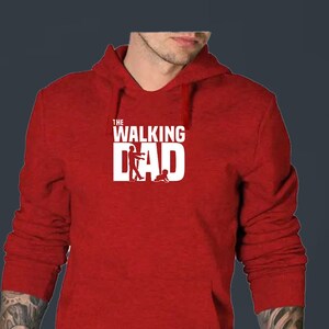 The Walking Dad Unisex Tshirt Sweatshirt Hoodie