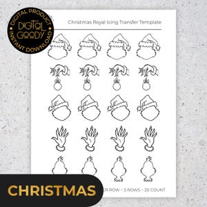 May include: A white sheet with a Christmas Royal Icing Transfer Template. The template features Grinch-themed designs, including hats, hands, and faces. The sheet also has the words "CHRISTMAS" and "DIGITAL PRODUCT INSTANT DOWNLOAD".