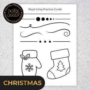 May include: Black and white digital download titled "Royal Icing Practice Guide" with decorative lines and Christmas-themed illustrations. Includes a mitten with a snowflake and a stocking with a Christmas tree. The word "CHRISTMAS" is at the bottom.