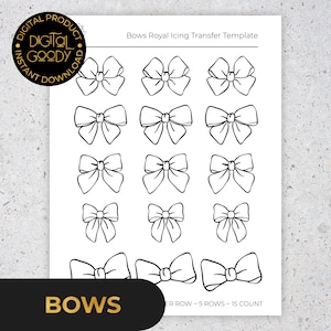 May include: A white sheet with a black outline bow transfer template. The sheet has 15 bow designs in various styles. The text "Bows Royal Icing Transfer Template" is at the top. The text "BOWS" is at the bottom.