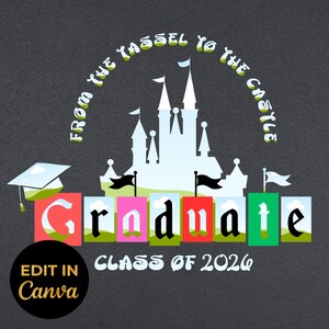 May include: A graphic design on a dark gray background featuring a white castle silhouette, a graduation cap, and the text "FROM THE TASSEL TO THE CASTLE" arched above. The word "Graduate" appears in colorful blocks with "CLASS OF 2026" below.