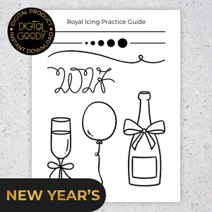 May include: A white Royal Icing Practice Guide sheet featuring black line art of the year 2027, a champagne flute with a bow, a balloon, and a champagne bottle with a bow. The page includes horizontal lines and dots for piping practice.