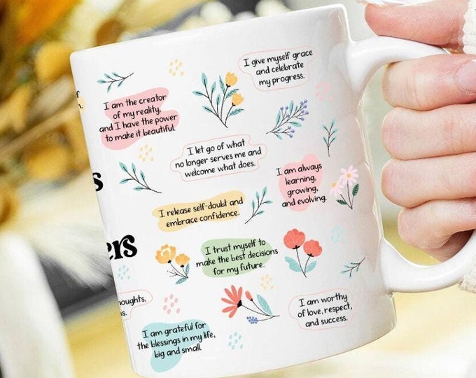 Personalized Floral Daily Affirmations Mug, Reminders Positive Coffee Mug, Motivational Self-love, Inspirational Gift for Best Friends Cup