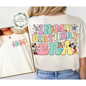 Two-sided Personalized In my Birthday Era shirt, Custom Name & year birthday's verson shirt, Mickey and friends Disney world Disneyland Tee