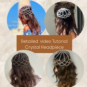May include: The image showcases four different crystal headpieces. The headpieces are made of crystals and are designed in a geometric pattern. The text "Detailed video Tutorial Crystal Headpiece" is also visible.