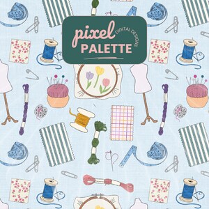 May include: A light blue background with a repeating pattern of sewing and embroidery elements. The design includes spools of thread, needles, pin cushions, and fabric swatches. The text "pixel PALETTE digital DESIGNS" is in a green rectangle.