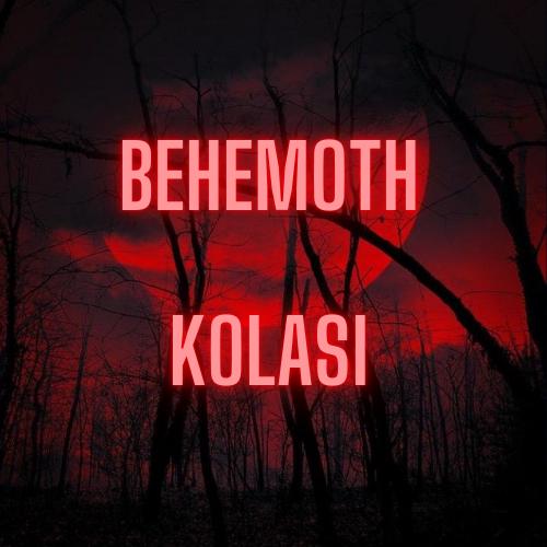 Behemoth Initiation & Merging Kolasi Current