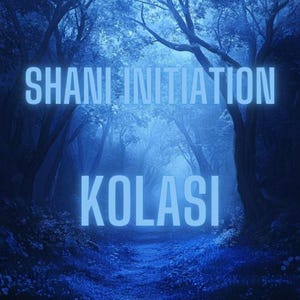 May include: A digital art piece featuring a mystical forest scene in shades of blue. The words "SHANI INITIATION" and "KOLASI" are displayed in a glowing, light blue font, set against a backdrop of trees and foliage.
