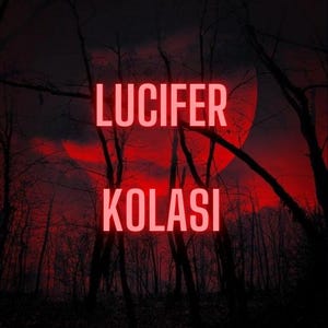 May include: A red and black image with the text "LUCIFER KOLASI" in red letters against a dark red background with a red moon and black trees.