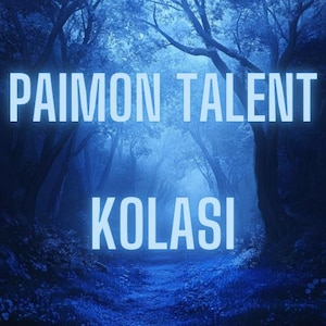 Op de afbeelding: Een digitale kunstafbeelding met een bosscène in blauwtinten. De tekst "PAIMON TALENT" staat bovenaan en "KOLASI" onderaan, beide in een gloeiend, lichtblauw lettertype.