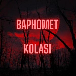 以下が含まれることがあります： 暗い森の背景に、赤い月と赤い文字で「Baphomet Kolas」と書かれている。