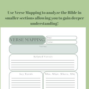 May include: A printable worksheet titled "Verse Mapping" with sections for date, verse, related verses, key words, and who, what, where, why. This worksheet is designed to help analyze the Bible in smaller sections.