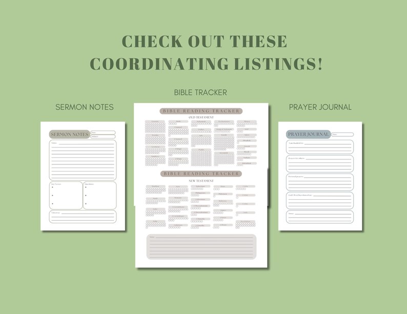 May include: Three printable pages for organizing your faith journey. The pages are titled "Sermon Notes", "Bible Tracker", and "Prayer Journal".