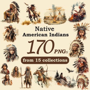 May include: A digital art collection featuring illustrations of Native American Indians. The image includes various portraits and scenes of Native Americans, teepees, and horseback riders. The text reads "Native American Indians 170 PNGs from 15 collections."