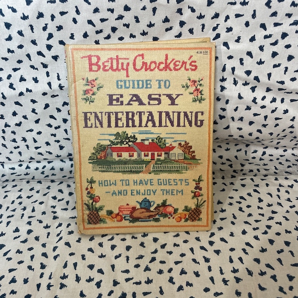 Vintage Betty Crocker's Guide to Easy Entertaining Cookbook - Host Effortless Gatherings with Confidence