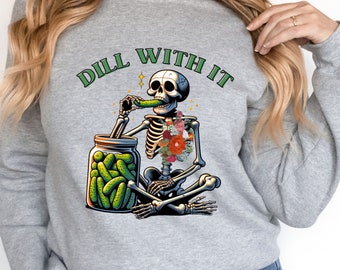 Pickle Lover Sweatshirt, Funny Pickle Birthday Gift, Pickle Lover Gift, Canned Pickles Sweatshirt, Skeleton Pickle Lover Sweater, Pickle Jar