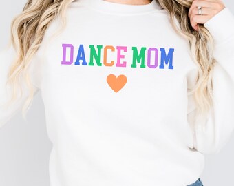 Dance Mom Sweatshirt, Dance Mom Sweatshirt, Dancer Shirt for Mom, Gift for Dancer Mom, Dance Mom Squad, Ballet Mom Shirt, Dance Lover Shirt