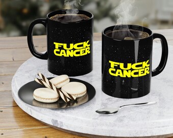Fuck Cancer Coffee Mug | Cancer Gift | Cancer Awareness | Star Wars