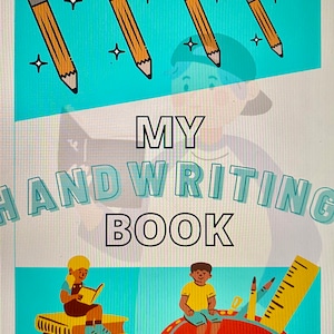 May include: A blue and white illustration of a book with the title "MY HANDWRITING BOOK". The book is surrounded by pencils and stars. There are two illustrations of children sitting on books and a pencil holder.