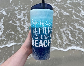 Life is better at the beach custom tumbler