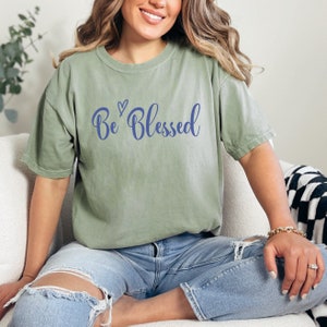 Be Blessed, Blessed T-shirt, Christian Shirt, Gift for Her, Religious T ...