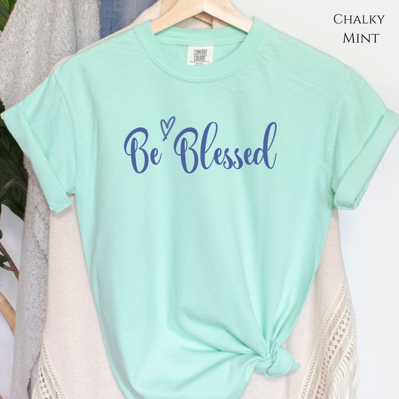 Be Blessed, Blessed T-shirt, Christian Shirt, Gift for Her, Religious T ...