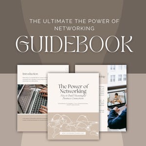 May include: A guidebook titled "The Power of Networking: How to Build Meaningful Business Connections" with a beige background and a world map illustration. The guidebook is open to a page titled "Introduction" and another page titled "The Power of Networking".