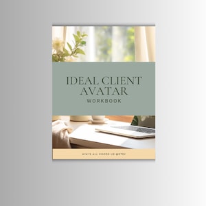 Ideal Client Avatar Workbook: Marketing Guide for Entrepreneurs (PDF)
