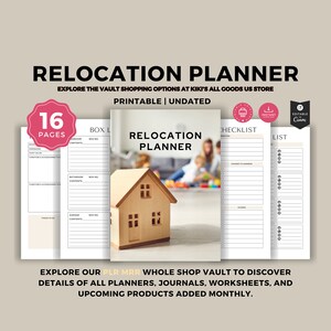 May include: A printable relocation planner with 16 pages. The planner features a checklist, a list, and a section for packing boxes. The cover of the planner features a small wooden house and the text "Relocation Planner".
