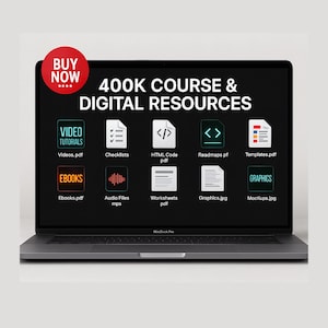 May include: A laptop screen displaying a digital course and resources with the text "400K COURSE & DIGITAL RESOURCES". The screen shows a grid of icons representing different types of digital content, including videos, ebooks, checklists, HTML code, readmaps, templates, audio files, worksheets, graphics, and mockups.