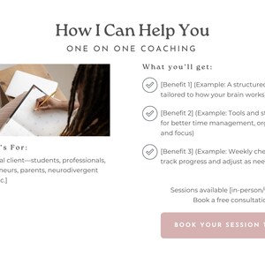 May include: Image promoting one-on-one coaching services. Text reads "How I Can Help You" and "ONE ON ONE COACHING." Includes a photo of a person writing in a notebook. Benefits include a structured plan, tools for time management, and weekly check-ins. Text: BOOK YOUR SESSION TODAY.