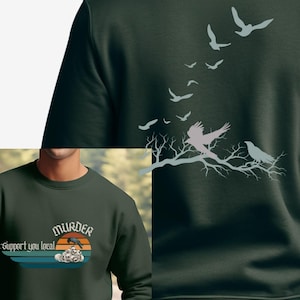 Support Your Local Murder, Funny Crow Shirt, Raven Lover Gift, Black Bird Tee, Goblincore, Nature Shirt, Fall Halloween Crow Sweatshirt