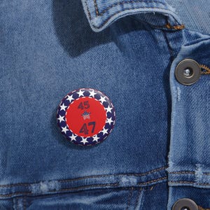 45/47 Trump For President Button, Election 2024 Pin, USA Flag Button, Conservative Apparel Accesorie