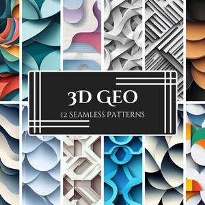 May include: A collection of 12 seamless geometric patterns in various colours and styles. The patterns are 3D and have a paper-like texture. The text "3D GEO 12 SEAMLESS PATTERNS" is displayed in a black frame.