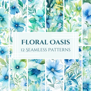 May include: A set of 12 seamless patterns featuring watercolour illustrations of blue and green flowers. The patterns are titled "Floral Oasis".