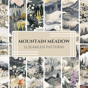 May include: A set of 12 seamless patterns featuring mountain meadow landscapes with a variety of colours and textures. The patterns include mountains, trees, flowers, and other natural elements.  "Mountain Meadow 12 Seamless Patterns" is written in the centre of the image.