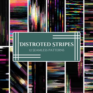 May include: A collection of 12 seamless patterns featuring distorted stripes in various colors, including pink, yellow, green, and blue, set against a black background. The patterns are displayed in a grid layout, with the text "DISTORTED STRIPES" and "12 SEAMLESS PATTERNS" on a teal background.