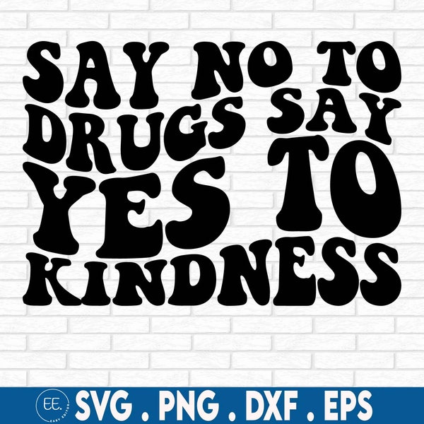 Say No to Drugs Say Yes to Kindness SVG, Red Ribbon Week SVG, Red Ribbon Week Awareness, Drugs free