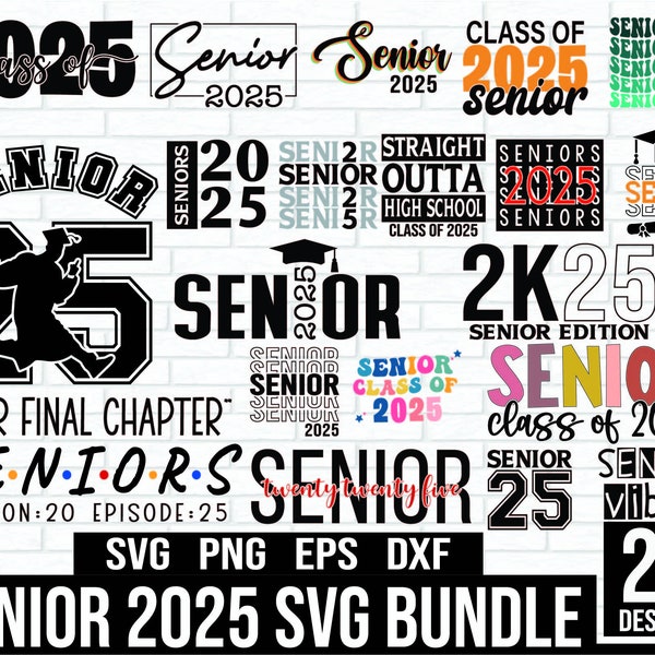 Senior 2025 SVG Bundle, Senior 2025 SVG, Graduation svg Bundle, Senior SVG, Graduation Shirt svg, class of 25 svg, Senior 25, Class of 2025